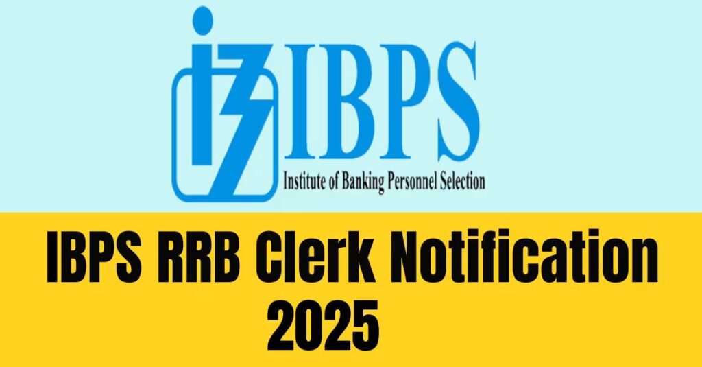 IBPS RRB Clerk Notification 2025