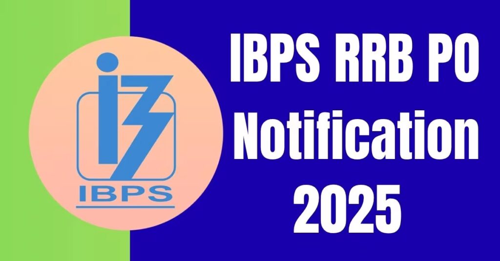 IBPS RRB PO Notification 2025