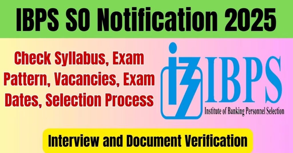 IBPS SO Notification 2025