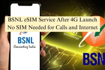 BSNL eSIM Service After 4G Launch No SIM Needed for Calls and Internet